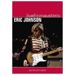 Austin City Limits Performance & DVD: The break that turned Eric Johnson into a contemporary guitar legend. This was shred with an accessible patina.
